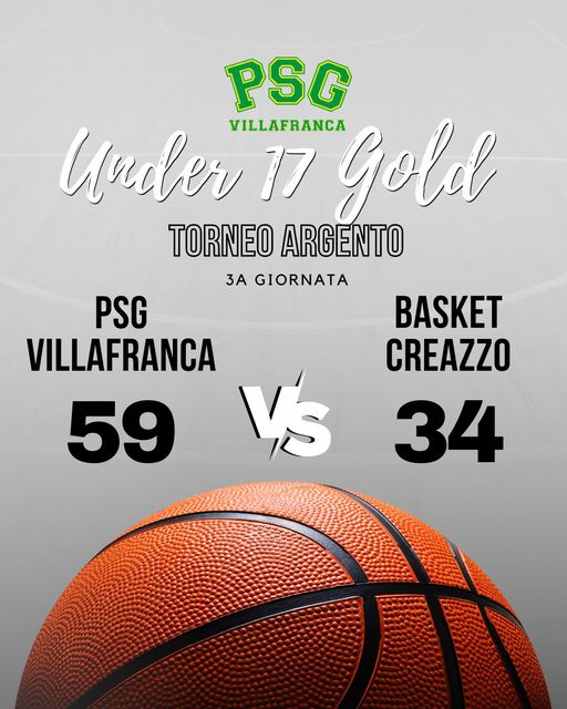 Under 17 Gold – Campionato 3a Giornata ARGENTO 
PSG Villafranca – Basket Creazz…