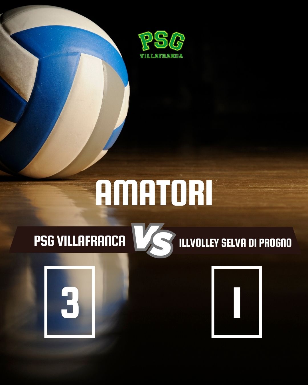 Amatori volley 
 PSG VILLAFRANCA –  ILLVOLLEY SELVA DI PROGNO 3-1 “Che partita …